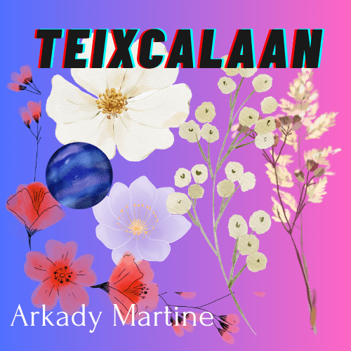 book review: Teixcalaan series by Arkady&nbsp;Martine